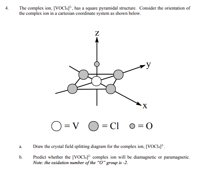 Solved 4. The complex ion, [VOCl4], has a square pyramidal | Chegg.com