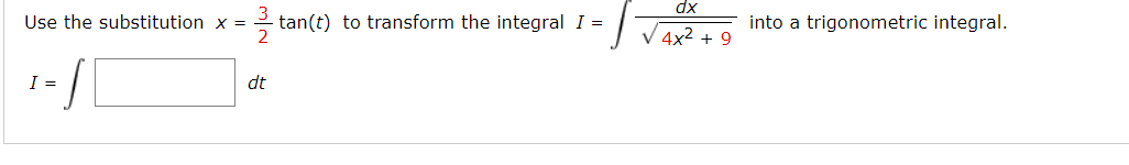Solved Use the substitution x = 3 tan(t) to transform the | Chegg.com