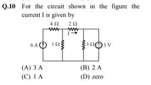 Solved Q.10 For the circuit shown in the figure the current | Chegg.com