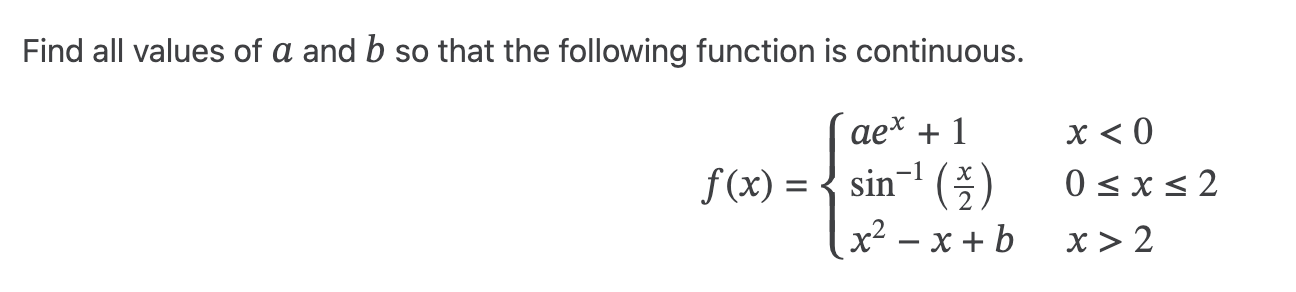Solved Find all values of a and b ﻿so that the following | Chegg.com