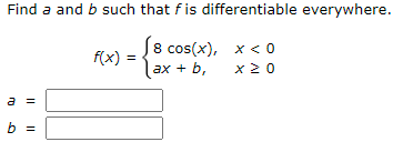 Solved Find a and b such that f is differentiable | Chegg.com