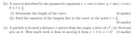 Solved (b) A Curve Is Described By The Parametric Equations | Chegg.com