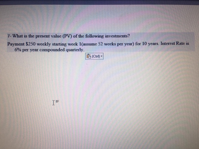 Solved 7- What is the present value (PV) of the following | Chegg.com