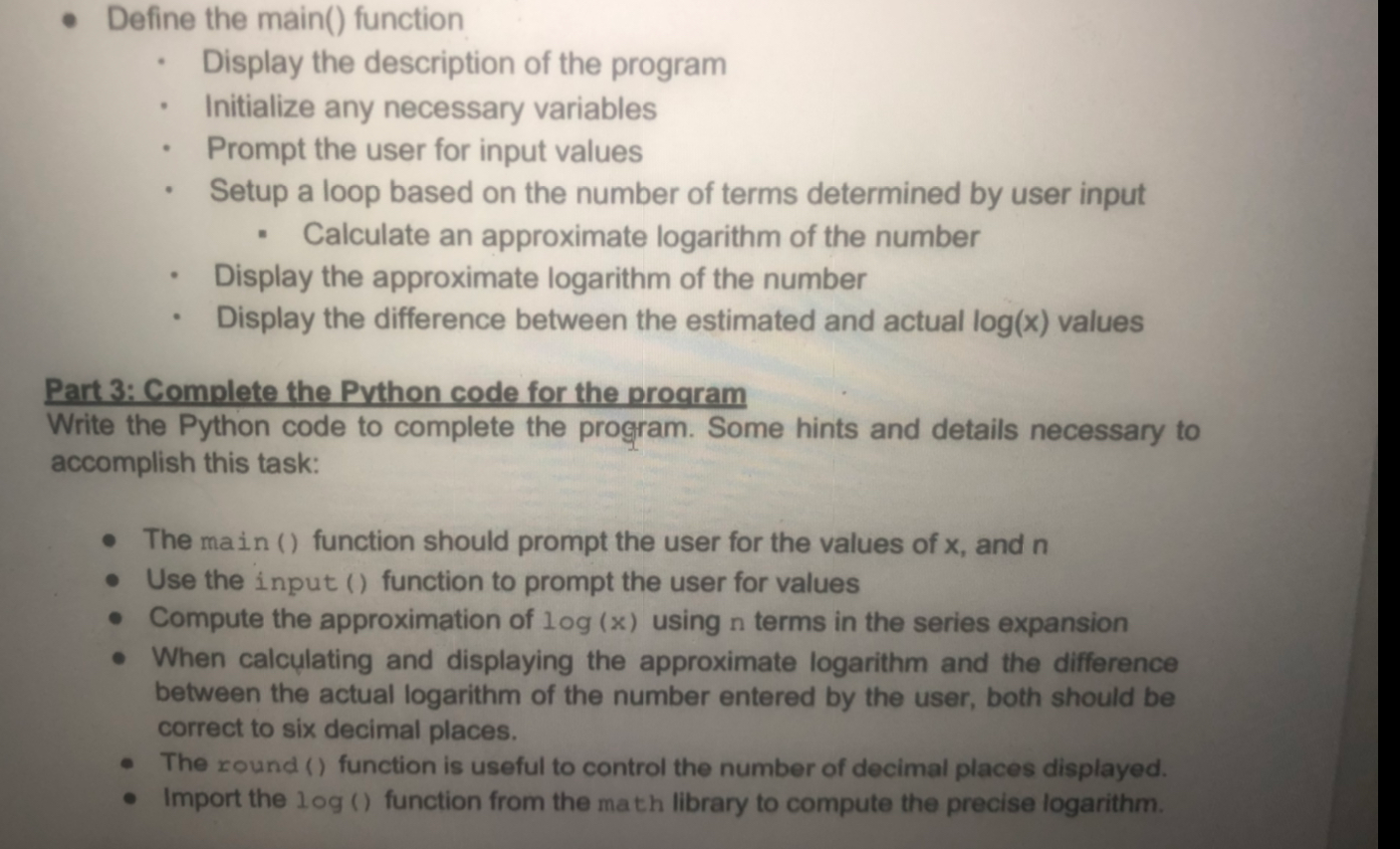 Solved PYTHON:Write a program which finds the logarithm of a | Chegg.com