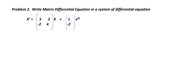 Solved Problem 2 Write Matrix Differential Equation In A 5380