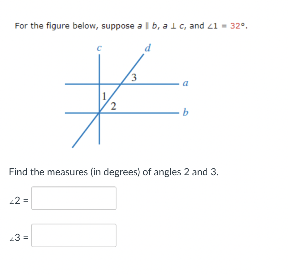 Solved For The Figure Below, Suppose A∥b,a⊥c, And ∠1=32∘. | Chegg.com