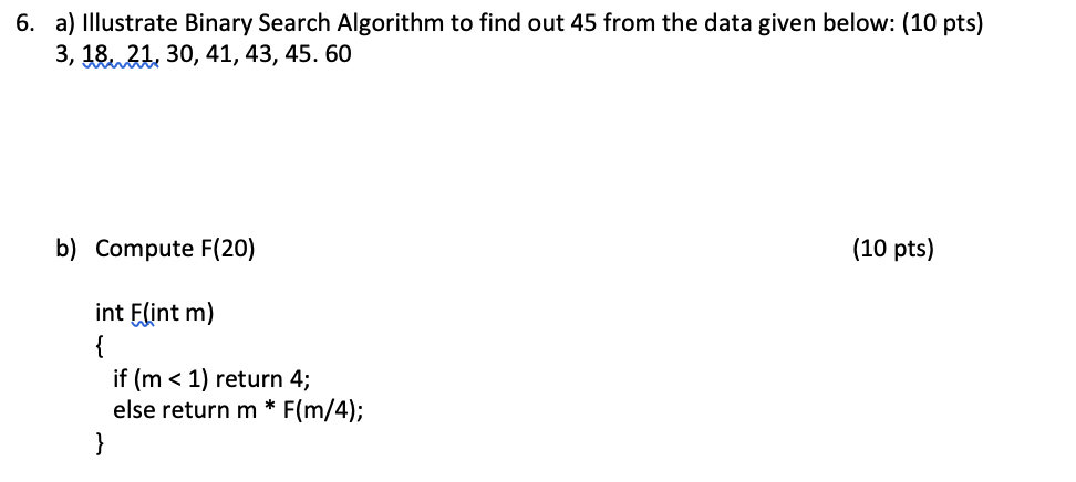 Solved 6. a) Illustrate Binary Search Algorithm to find out | Chegg.com