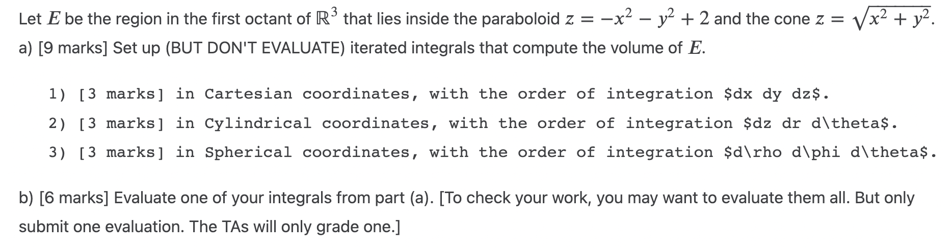 Solved Let E be the region in the first octant of R3 that | Chegg.com
