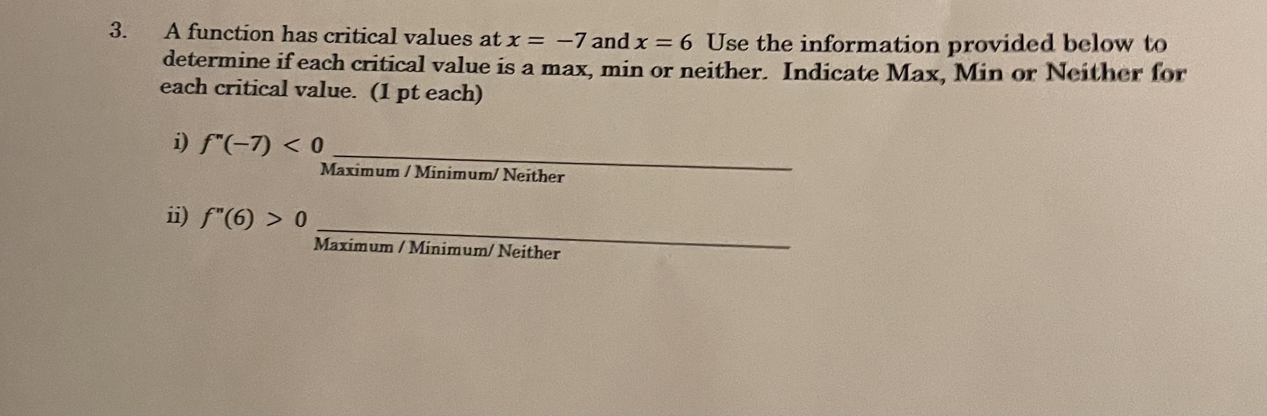 Solved 3. A function has critical values at x=−7 and x=6 Use | Chegg.com