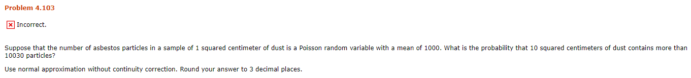 Solved Problem 4.103 X Incorrect. Suppose that the number of | Chegg.com