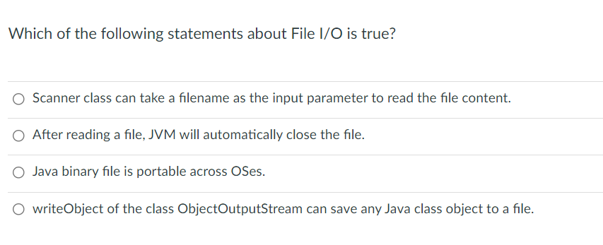 Solved Which of the following statements about File I/O is | Chegg.com