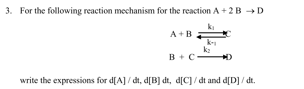 Solved 3. For The Following Reaction Mechanism For The | Chegg.com