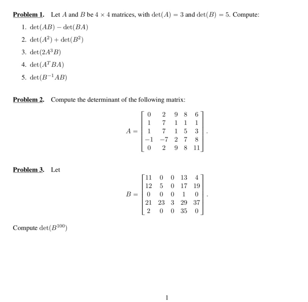 Solved Problem 1. Let A And B Be 4 X 4 Matrices, With Det(A) | Chegg.com