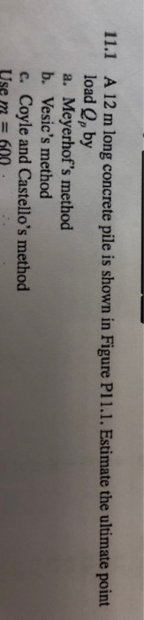Solved A 12 m long concrete pile is shown in Figure P11.1. | Chegg.com