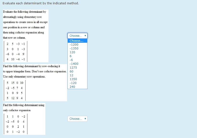 Solved Evaluate each determinant by the indicated method | Chegg.com