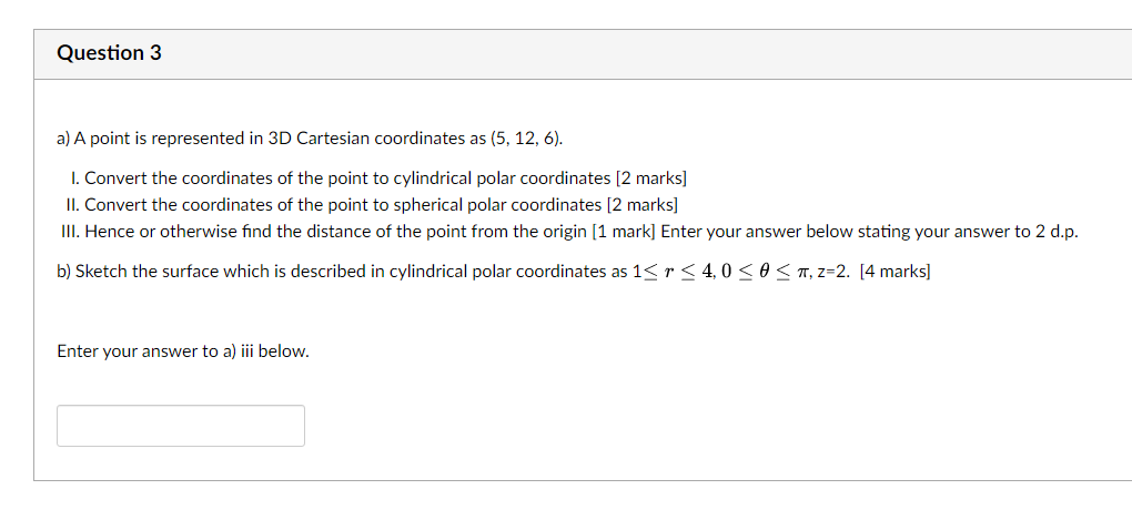 Solved Question 3 a) A point is represented in 3D Cartesian | Chegg.com