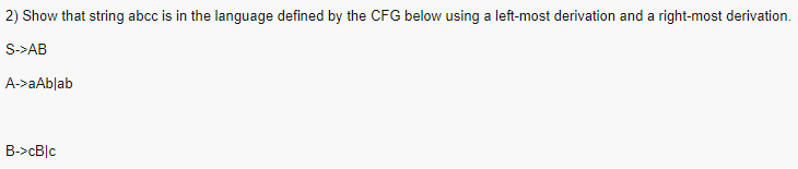 Solved 2) Show that string abcc is in the language defined | Chegg.com