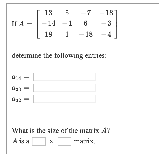 Matrix A13 Solved 「13 5-7-181 IfA=1-14-1 18 1-18 -4 determine the | Chegg.com