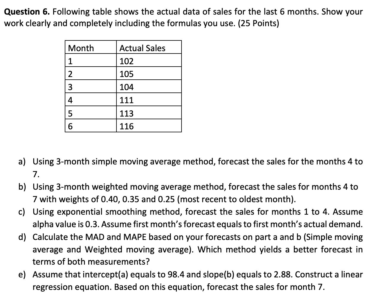 Solved Question 6. Following table shows the actual data of | Chegg.com