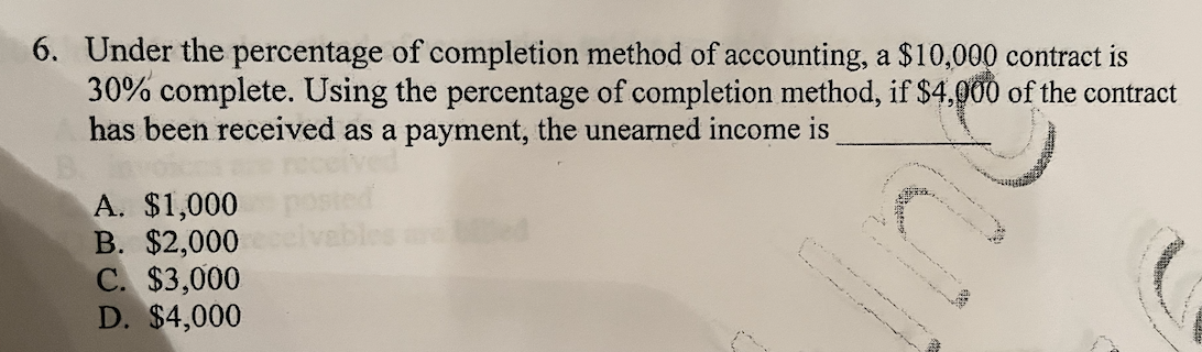 Solved 6. Under the percentage of completion method of | Chegg.com