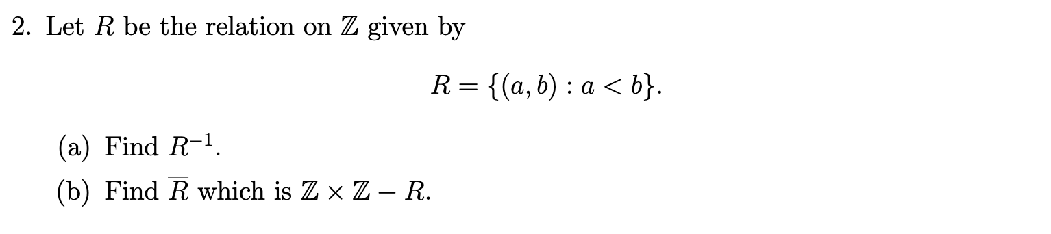 Solved 2. Let R be the relation on Z given by R= {(a,b) : a | Chegg.com