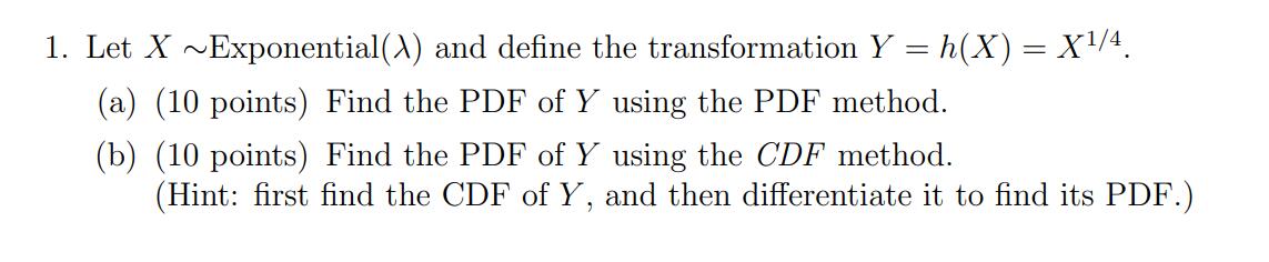 Solved 1 Let X∼exponential λ And Define The Transformation