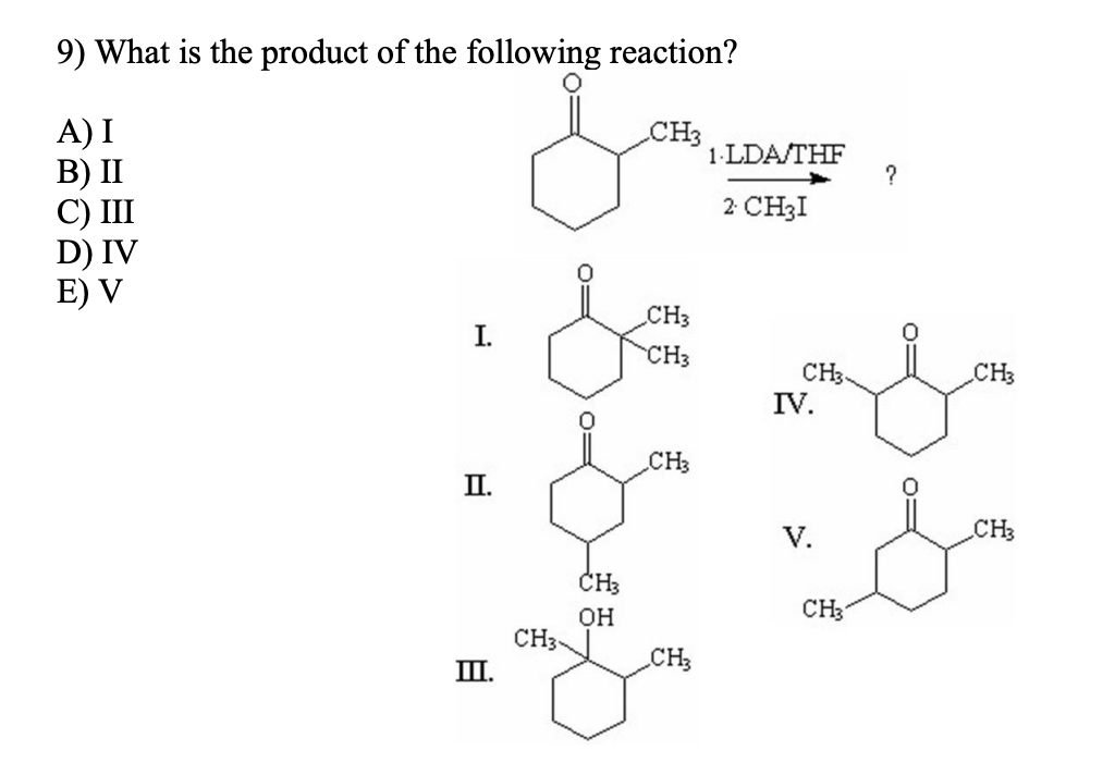 Solved 9) What Is The Product Of The Following Reaction? A) | Chegg.com