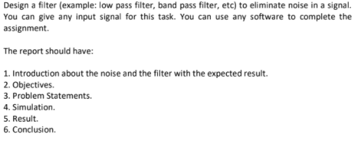 Solved Design a filter (example: low pass filter, band pass | Chegg.com