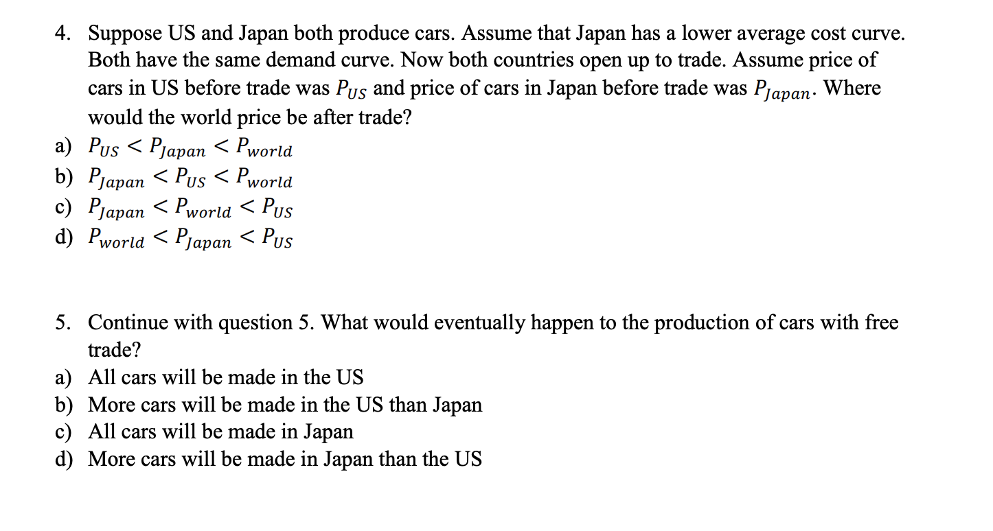 Solved 4. Suppose US and Japan both produce cars. Assume