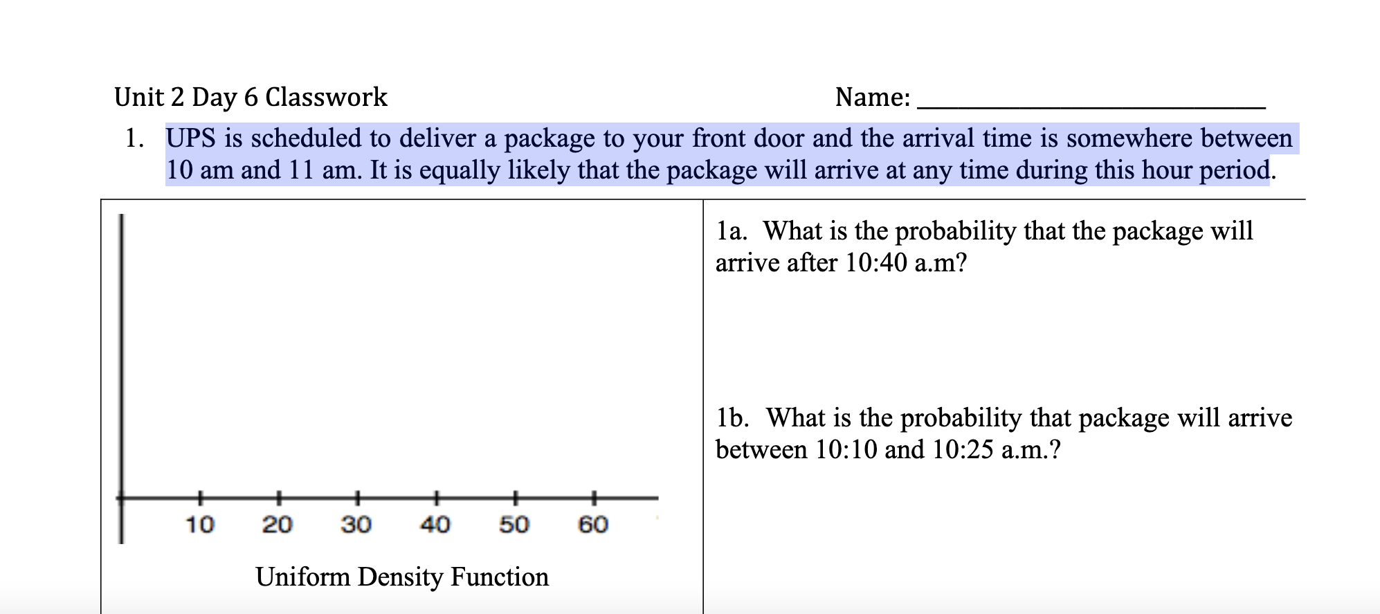 Solved 1. UPS is scheduled to deliver a package to your Chegg