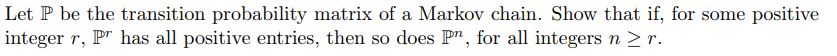 Solved Let P be the transition probability matrix of a | Chegg.com