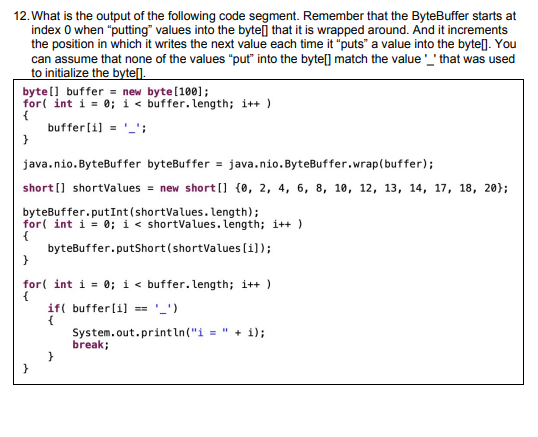 Solved 12. What is the output of the following code segment. | Chegg.com