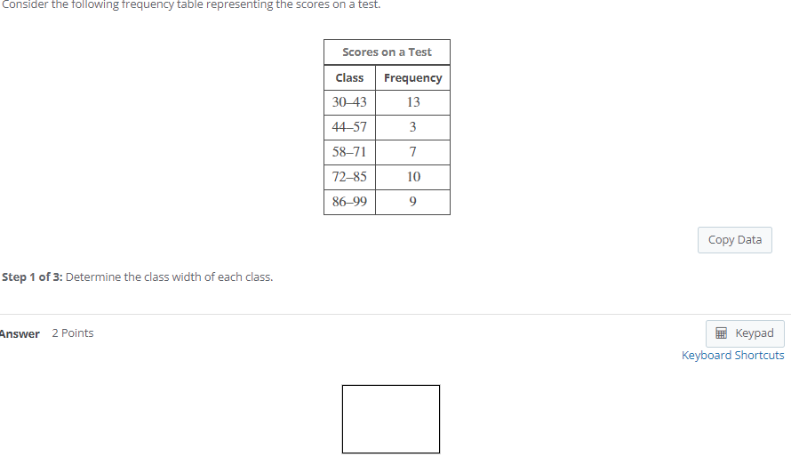 Solved Step 1 of 3: Determine the class width of each | Chegg.com