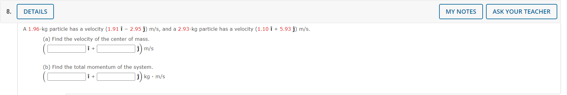 Solved A 1.96-kg Particle Has A Velocity (1.91 −2.95j^)m/s, | Chegg.com