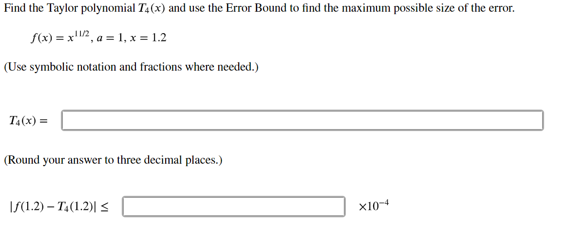 Solved Find the Taylor polynomial T4(x) and use the Error | Chegg.com