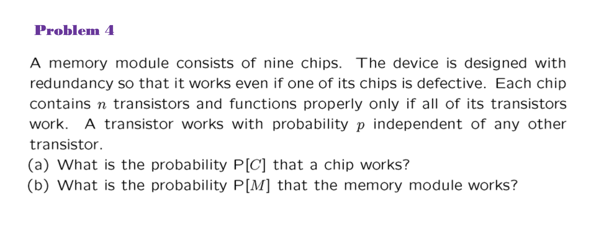 Solved Problem 4 A memory module consists of nine chips. The | Chegg.com