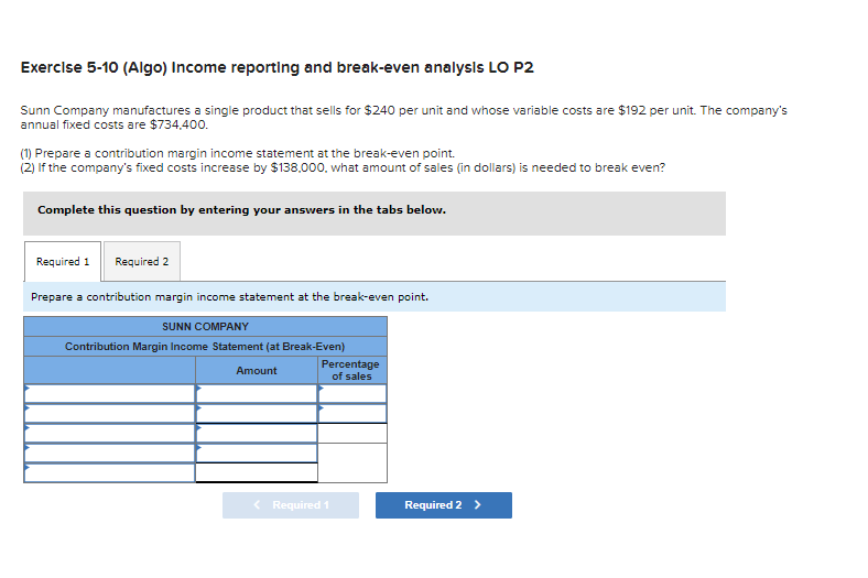 Solved Exercise 5-10 (Algo) Income reporting and break-even