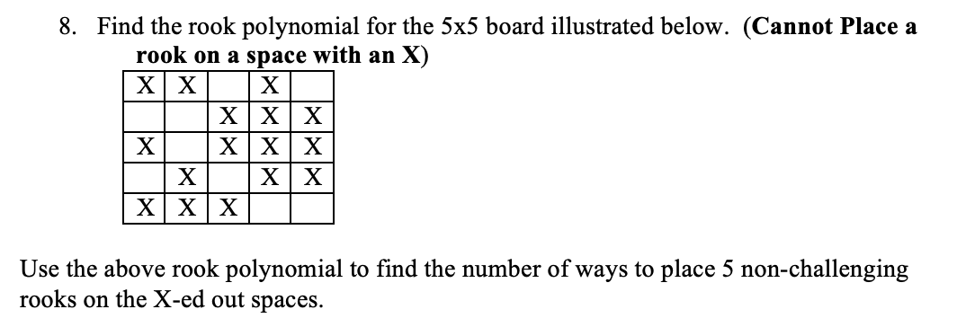 Solved 8. Find the rook polynomial for the 5×5 board | Chegg.com