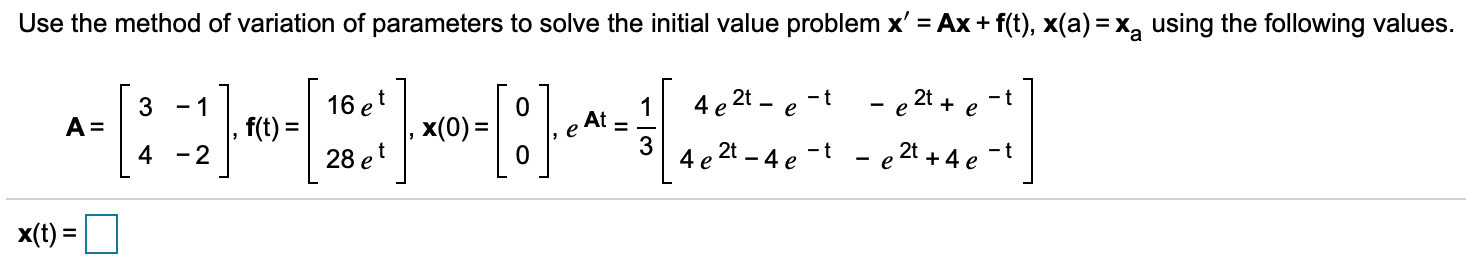 Solved Use The Method Of Variation Of Parameters To Solve