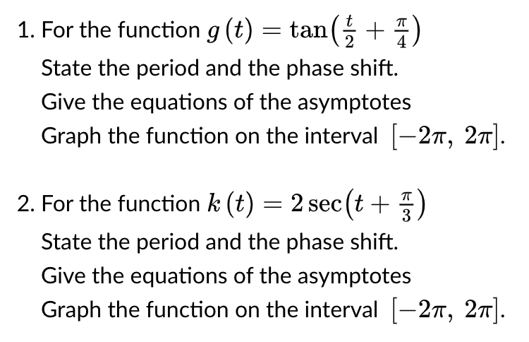 Solved 1. For the function g(t)=tan(2t+4π) State the period | Chegg.com