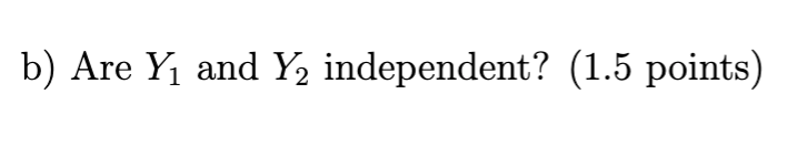 Solved 2) Let X1, X2 be iid N(0,1). Let Y1 = 91(X1, X2) = X1 | Chegg.com