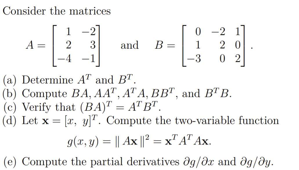 Solved Consider the matrices A = 1 -2 2 3 -4 -1 and B= 0 -2 | Chegg.com