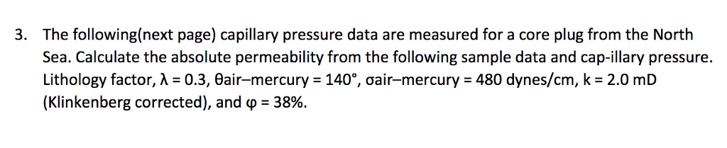 Solved The following(next page) capillary pressure data are | Chegg.com