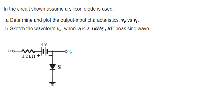 Solved In the circuit shown assume a silicon diode is used. | Chegg.com