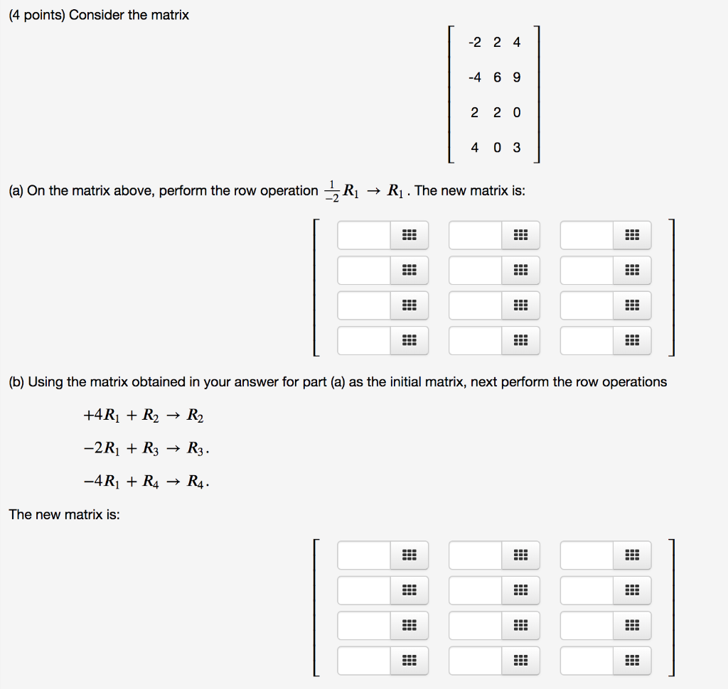 Solved 4 points Consider the matrix 2 2 4 4 6 9 2 2 0 4