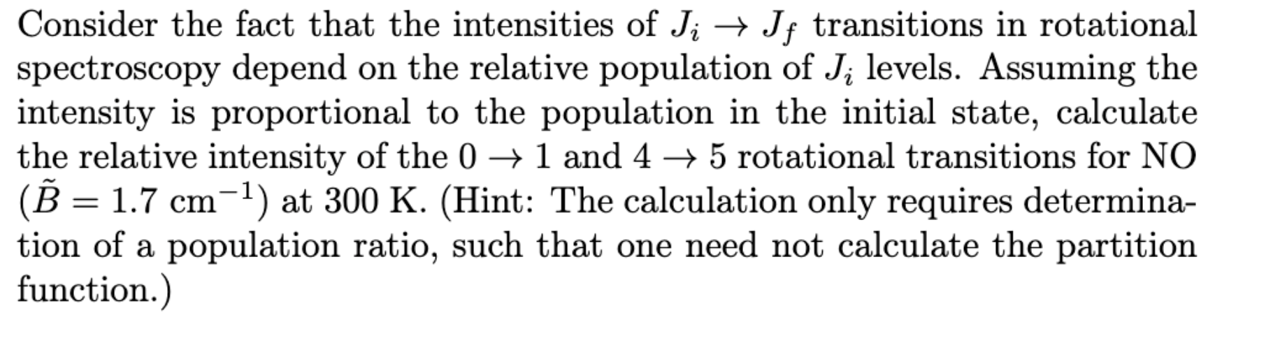 Solved Consider the fact that the intensities of Ji→Jf | Chegg.com