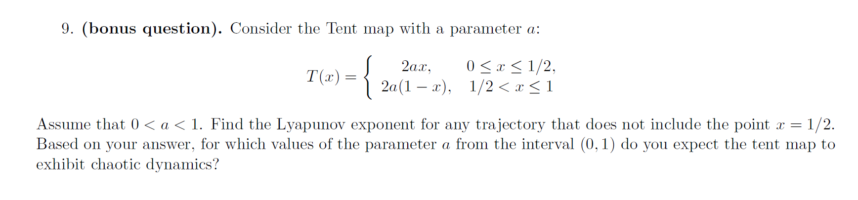 Solved 9. (bonus question). Consider the Tent map with a | Chegg.com