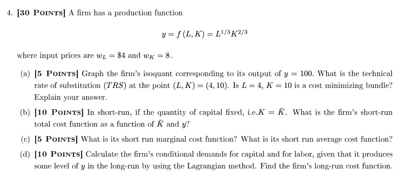 Solved 4. [30 POINTS] A firm has a production function y = | Chegg.com