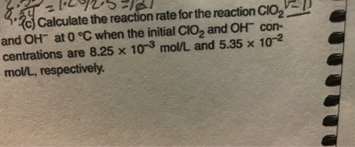 Calculate the reaction rate for the reaction CIO_2 | Chegg.com