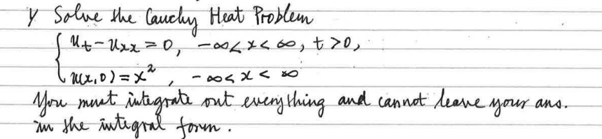 Solved Y Solve the Cauchy Heat Problem {ut−uxx=0,−∞ | Chegg.com
